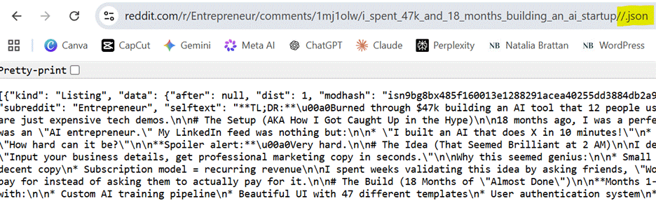 Browser screenshot showing the .json trick for reading Reddit posts as raw data. The address bar shows a Reddit thread URL from r/Entrepreneur with /.json appended (highlighted in yellow), and the page displays the post's raw JSON output, including selftext from a founder who spent $47k and 18 months building an AI startup.